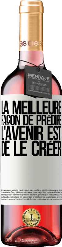 29,95 € Envoi gratuit | Vin rosé Édition ROSÉ La meilleure façon de prédire l'avenir est de le créer Étiquette Blanche. Étiquette personnalisable Vin jeune Récolte 2025 Tempranillo