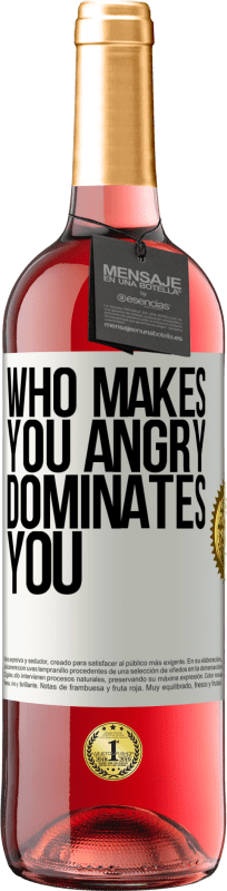29,95 € Free Shipping | Rosé Wine ROSÉ Edition Who makes you angry dominates you White Label. Customizable label Young wine Harvest 2025 Tempranillo