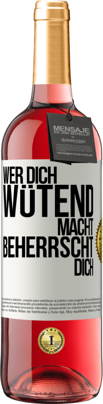 29,95 € | Roséwein ROSÉ Ausgabe Wer dich wütend macht, beherrscht dich Weißes Etikett. Anpassbares Etikett Junger Wein Ernte 2024 Tempranillo