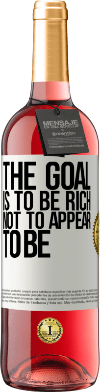 29,95 € Free Shipping | Rosé Wine ROSÉ Edition The goal is to be rich, not to appear to be White Label. Customizable label Young wine Harvest 2025 Tempranillo