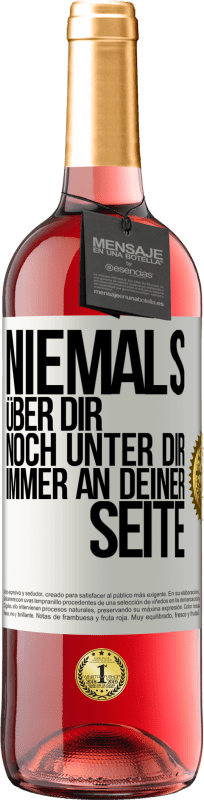 29,95 € Kostenloser Versand | Roséwein ROSÉ Ausgabe Niemals über dir, noch unter dir. Immer an deiner Seite Weißes Etikett. Anpassbares Etikett Junger Wein Ernte 2024 Tempranillo