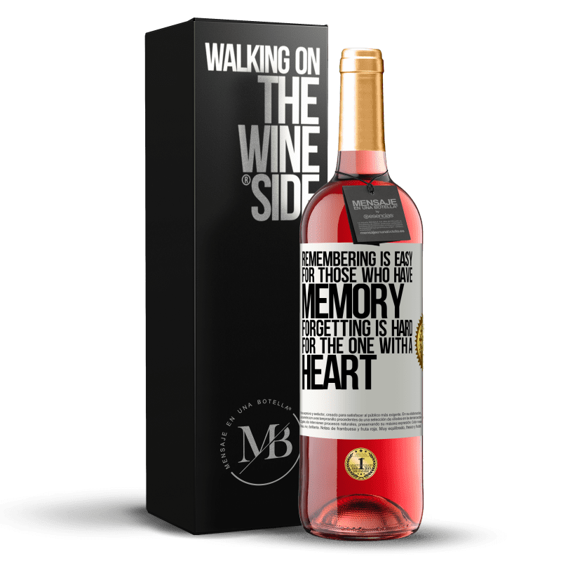 24,95 € Free Shipping | Rosé Wine ROSÉ Edition Remembering is easy for those who have memory. Forgetting is hard for the one with a heart White Label. Customizable label Young wine Harvest 2021 Tempranillo