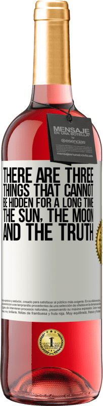 29,95 € Free Shipping | Rosé Wine ROSÉ Edition There are three things that cannot be hidden for a long time. The sun, the moon, and the truth White Label. Customizable label Young wine Harvest 2025 Tempranillo