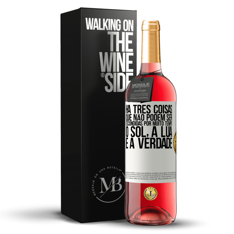 29,95 € Envio grátis | Vinho rosé Edição ROSÉ Há três coisas que não podem ser escondidas por muito tempo. O sol, a lua e a verdade Etiqueta Branca. Etiqueta personalizável Vinho jovem Colheita 2024 Tempranillo