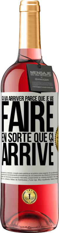29,95 € Envoi gratuit | Vin rosé Édition ROSÉ Ça va arriver parce que je vais faire en sorte que ça arrive Étiquette Blanche. Étiquette personnalisable Vin jeune Récolte 2025 Tempranillo