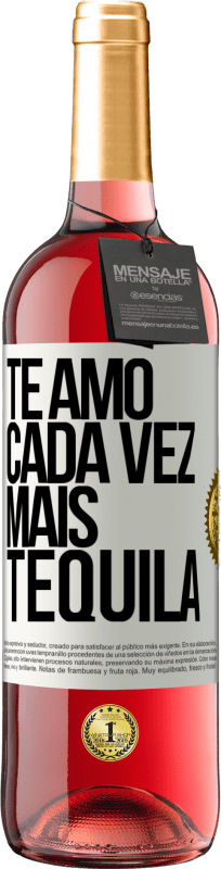 29,95 € | Vinho rosé Edição ROSÉ Te amo cada vez mais tequila Etiqueta Branca. Etiqueta personalizável Vinho jovem Colheita 2024 Tempranillo