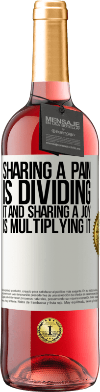 29,95 € Free Shipping | Rosé Wine ROSÉ Edition Sharing a pain is dividing it and sharing a joy is multiplying it White Label. Customizable label Young wine Harvest 2025 Tempranillo