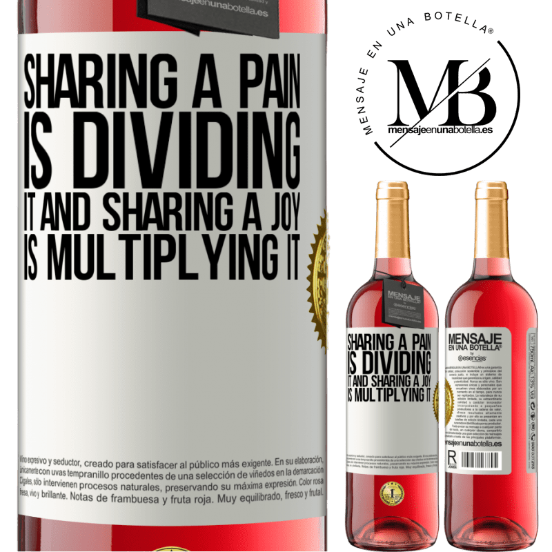 24,95 € Free Shipping | Rosé Wine ROSÉ Edition Sharing a pain is dividing it and sharing a joy is multiplying it White Label. Customizable label Young wine Harvest 2021 Tempranillo