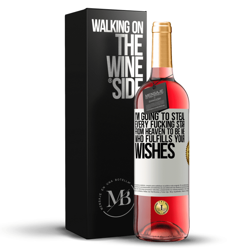 29,95 € Free Shipping | Rosé Wine ROSÉ Edition I'm going to steal every fucking star from heaven to be me who fulfills your wishes White Label. Customizable label Young wine Harvest 2021 Tempranillo