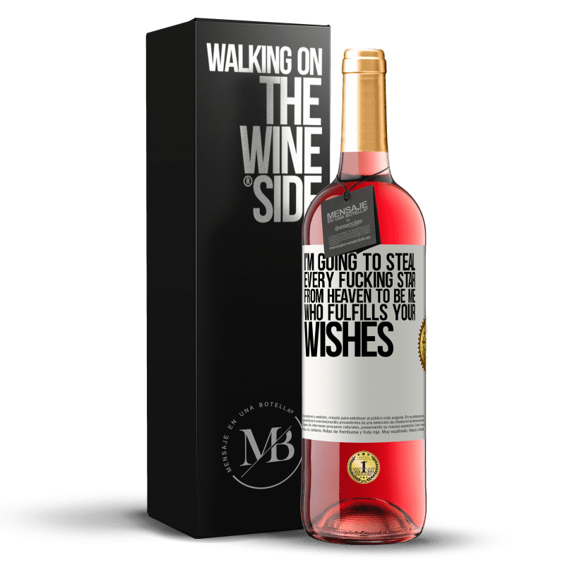 29,95 € Free Shipping | Rosé Wine ROSÉ Edition I'm going to steal every fucking star from heaven to be me who fulfills your wishes White Label. Customizable label Young wine Harvest 2024 Tempranillo