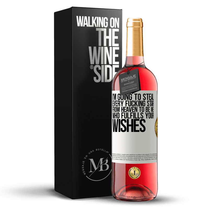29,95 € Free Shipping | Rosé Wine ROSÉ Edition I'm going to steal every fucking star from heaven to be me who fulfills your wishes White Label. Customizable label Young wine Harvest 2025 Tempranillo