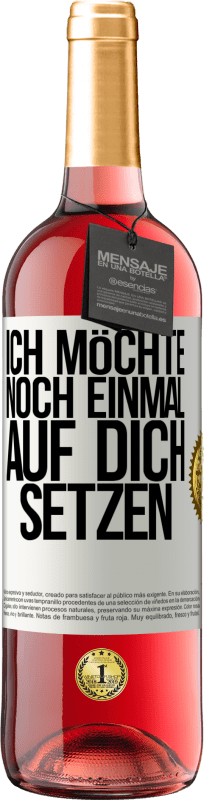 29,95 € | Roséwein ROSÉ Ausgabe Ich möchte noch einmal auf dich setzen Weißes Etikett. Anpassbares Etikett Junger Wein Ernte 2024 Tempranillo