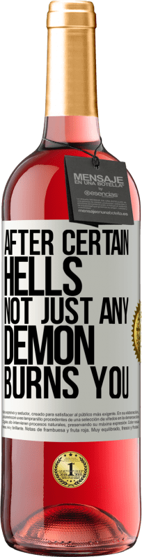 29,95 € | Rosé Wine ROSÉ Edition After certain hells, not just any demon burns you White Label. Customizable label Young wine Harvest 2024 Tempranillo