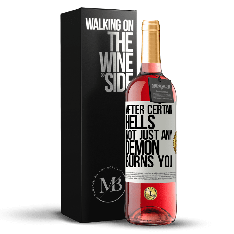 29,95 € Free Shipping | Rosé Wine ROSÉ Edition After certain hells, not just any demon burns you White Label. Customizable label Young wine Harvest 2023 Tempranillo