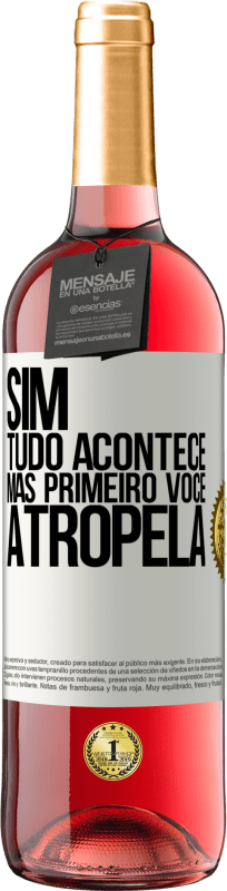 29,95 € | Vinho rosé Edição ROSÉ Sim, tudo acontece. Mas primeiro você atropela Etiqueta Branca. Etiqueta personalizável Vinho jovem Colheita 2024 Tempranillo