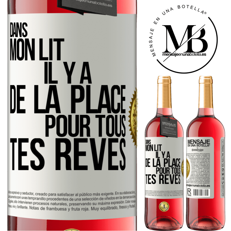 29,95 € Envoi gratuit | Vin rosé Édition ROSÉ Dans mon lit il y a de la place pour tous tes rêves Étiquette Blanche. Étiquette personnalisable Vin jeune Récolte 2023 Tempranillo