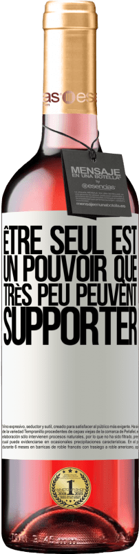 29,95 € Envoi gratuit | Vin rosé Édition ROSÉ Être seul est un pouvoir que très peu peuvent supporter Étiquette Blanche. Étiquette personnalisable Vin jeune Récolte 2025 Tempranillo
