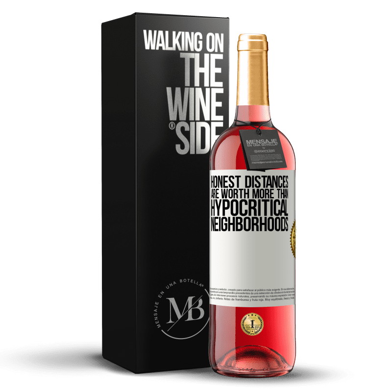 29,95 € Free Shipping | Rosé Wine ROSÉ Edition Honest distances are worth more than hypocritical neighborhoods White Label. Customizable label Young wine Harvest 2021 Tempranillo