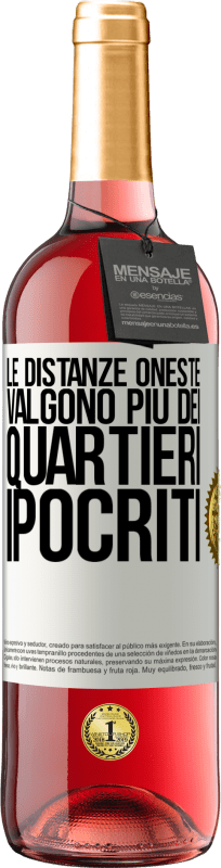 29,95 € Spedizione Gratuita | Vino rosato Edizione ROSÉ Le distanze oneste valgono più dei quartieri ipocriti Etichetta Bianca. Etichetta personalizzabile Vino giovane Raccogliere 2025 Tempranillo
