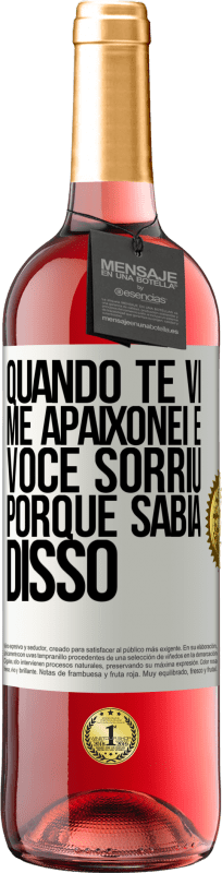 29,95 € Envio grátis | Vinho rosé Edição ROSÉ Quando te vi me apaixonei e você sorriu porque sabia disso Etiqueta Branca. Etiqueta personalizável Vinho jovem Colheita 2025 Tempranillo