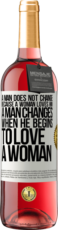 29,95 € Free Shipping | Rosé Wine ROSÉ Edition A man does not change because a woman loves him. A man changes when he begins to love a woman White Label. Customizable label Young wine Harvest 2025 Tempranillo