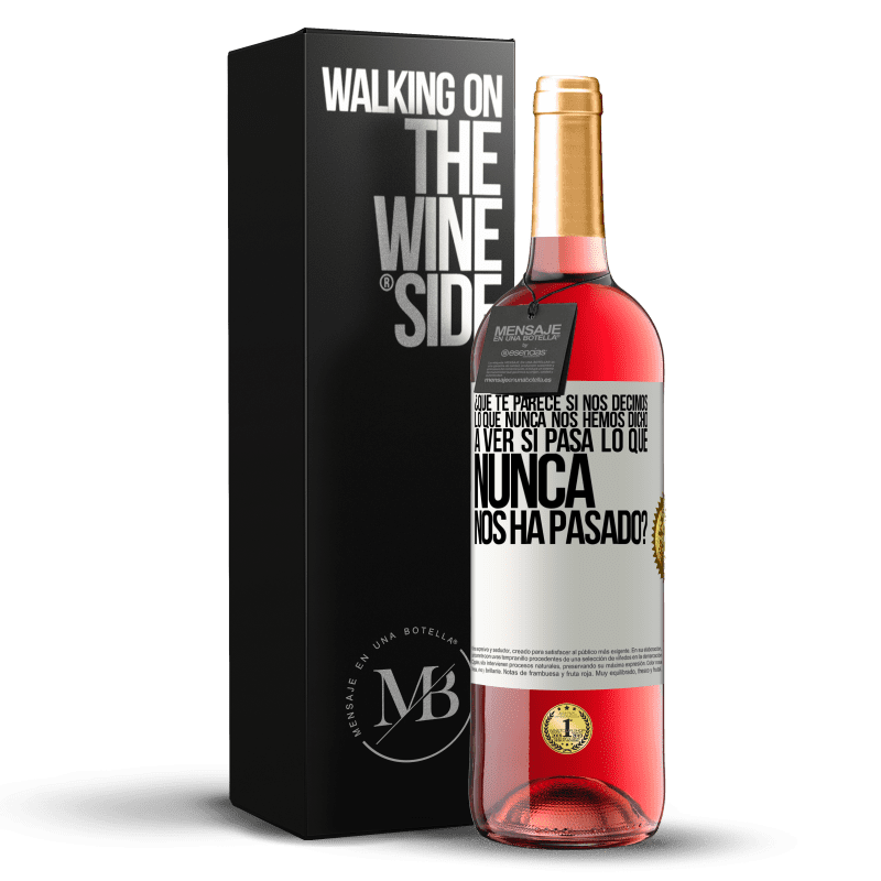 29,95 € Envío gratis | Vino Rosado Edición ROSÉ ¿Qué te parece si nos decimos lo que nunca nos hemos dicho, a ver si pasa lo que nunca nos ha pasado? Etiqueta Blanca. Etiqueta personalizable Vino joven Cosecha 2024 Tempranillo