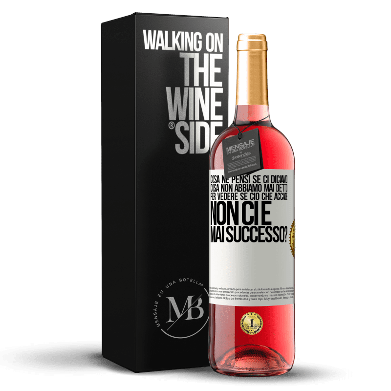 29,95 € Spedizione Gratuita | Vino rosato Edizione ROSÉ cosa ne pensi se ci diciamo cosa non abbiamo mai detto, per vedere se ciò che accade non ci è mai successo? Etichetta Bianca. Etichetta personalizzabile Vino giovane Raccogliere 2024 Tempranillo