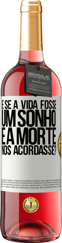 29,95 € Envio grátis | Vinho rosé Edição ROSÉ e se a vida fosse um sonho e a morte nos acordasse? Etiqueta Branca. Etiqueta personalizável Vinho jovem Colheita 2025 Tempranillo