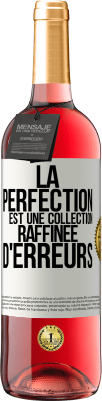 29,95 € Envoi gratuit | Vin rosé Édition ROSÉ La perfection est une collection raffinée d'erreurs Étiquette Blanche. Étiquette personnalisable Vin jeune Récolte 2024 Tempranillo