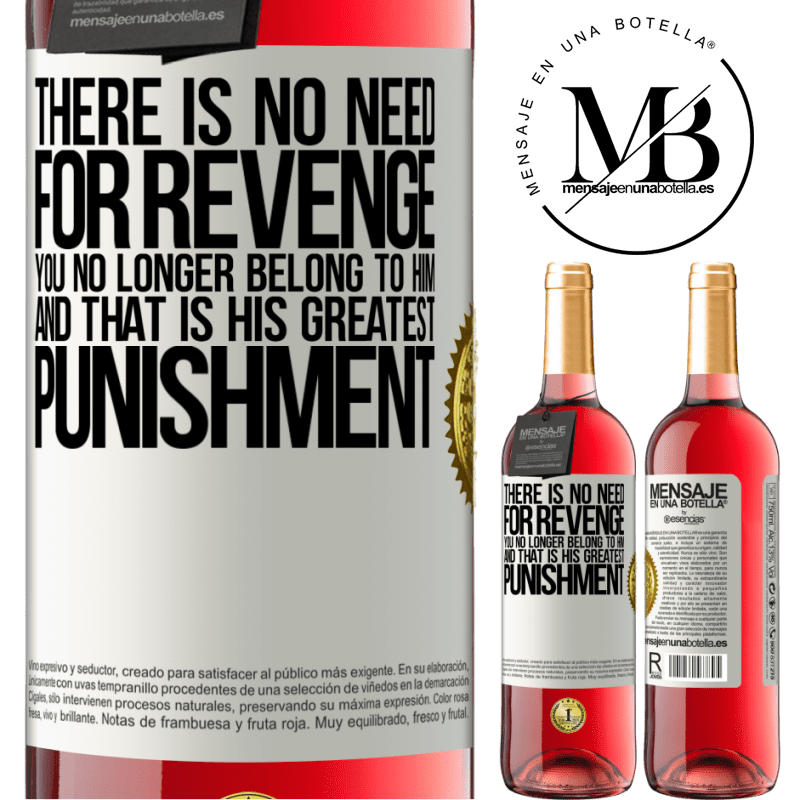 24,95 € Free Shipping | Rosé Wine ROSÉ Edition There is no need for revenge. You no longer belong to him and that is his greatest punishment White Label. Customizable label Young wine Harvest 2021 Tempranillo