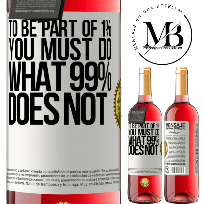 29,95 € Free Shipping | Rosé Wine ROSÉ Edition To be part of 1% you must do what 99% does not White Label. Customizable label Young wine Harvest 2022 Tempranillo