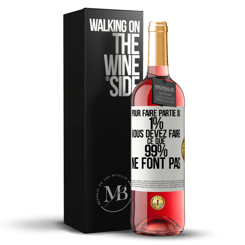 29,95 € Envoi gratuit | Vin rosé Édition ROSÉ Pour faire partie du 1% vous devez faire ce que 99% ne font pas Étiquette Blanche. Étiquette personnalisable Vin jeune Récolte 2024 Tempranillo