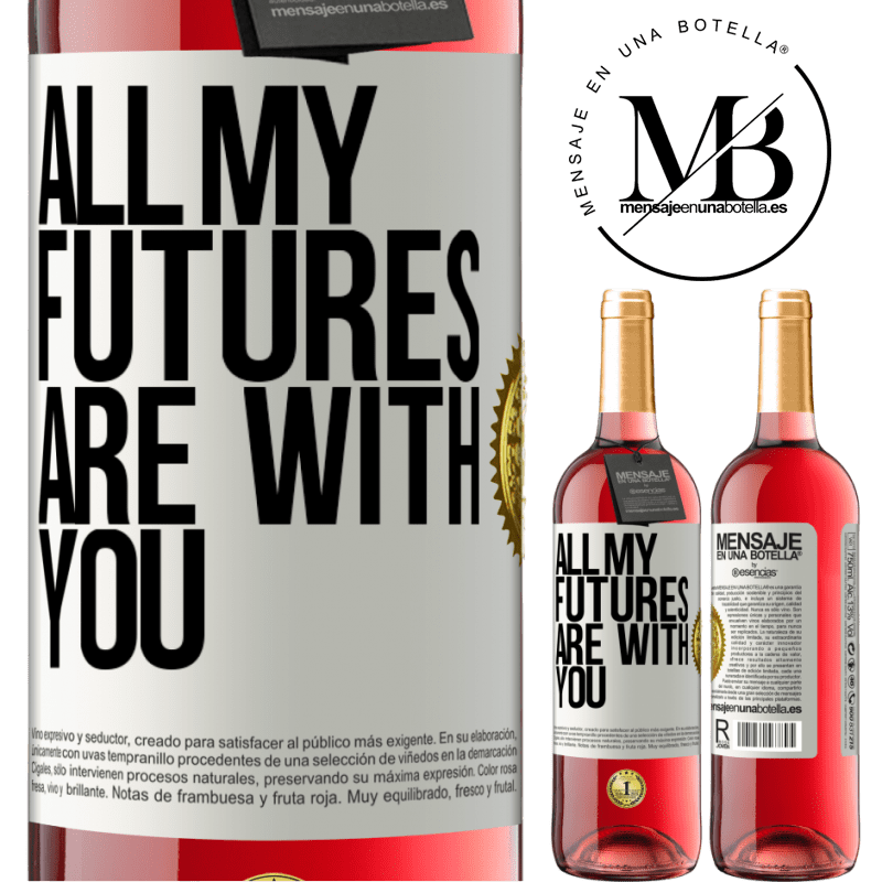 24,95 € Free Shipping | Rosé Wine ROSÉ Edition All my futures are with you White Label. Customizable label Young wine Harvest 2021 Tempranillo
