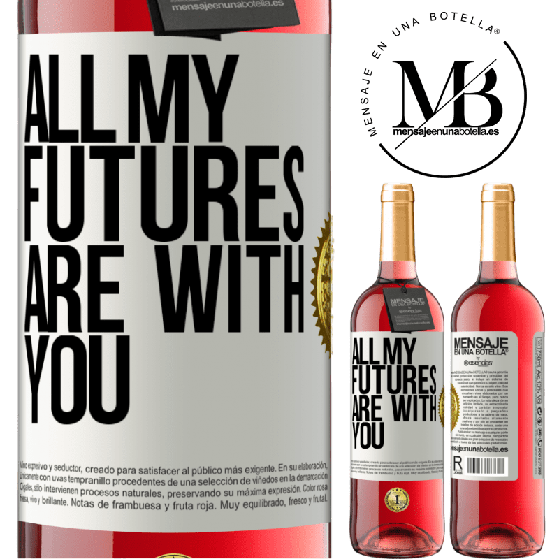 29,95 € Free Shipping | Rosé Wine ROSÉ Edition All my futures are with you White Label. Customizable label Young wine Harvest 2025 Tempranillo