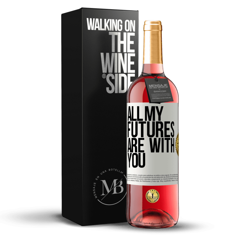 29,95 € Free Shipping | Rosé Wine ROSÉ Edition All my futures are with you White Label. Customizable label Young wine Harvest 2021 Tempranillo