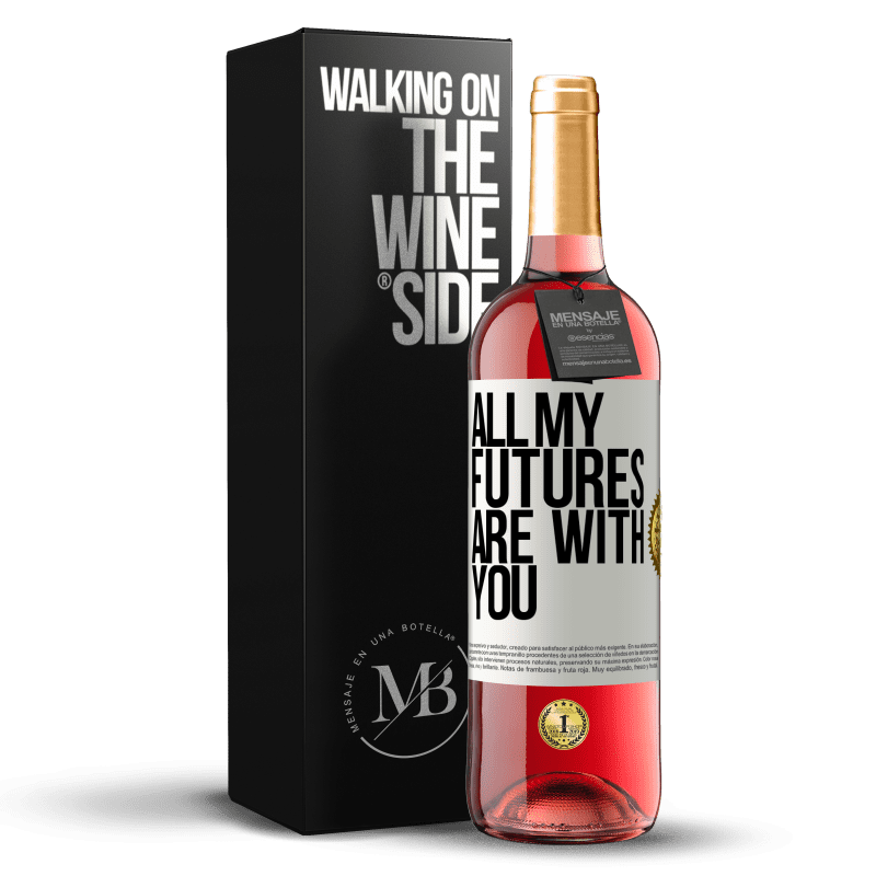 29,95 € Free Shipping | Rosé Wine ROSÉ Edition All my futures are with you White Label. Customizable label Young wine Harvest 2025 Tempranillo