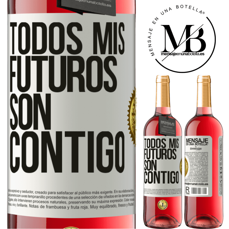 29,95 € Envío gratis | Vino Rosado Edición ROSÉ Todos mis futuros son contigo Etiqueta Blanca. Etiqueta personalizable Vino joven Cosecha 2025 Tempranillo