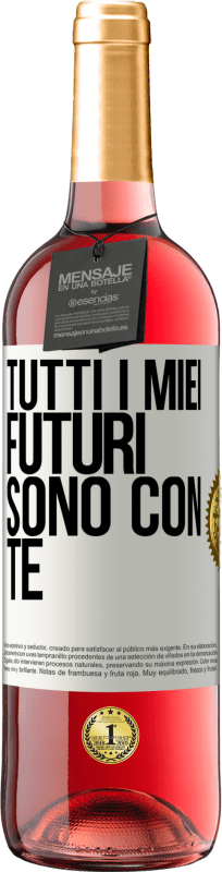 29,95 € | Vino rosato Edizione ROSÉ Tutti i miei futuri sono con te Etichetta Bianca. Etichetta personalizzabile Vino giovane Raccogliere 2024 Tempranillo