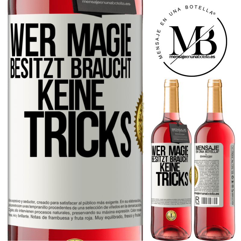29,95 € Kostenloser Versand | Roséwein ROSÉ Ausgabe Wer Magie besitzt braucht keine Tricks Weißes Etikett. Anpassbares Etikett Junger Wein Ernte 2025 Tempranillo