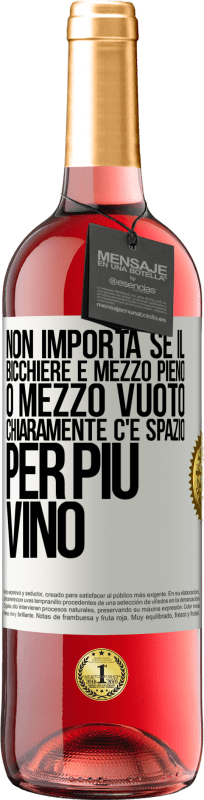 29,95 € Spedizione Gratuita | Vino rosato Edizione ROSÉ Non importa se il bicchiere è mezzo pieno o mezzo vuoto. Chiaramente c'è spazio per più vino Etichetta Bianca. Etichetta personalizzabile Vino giovane Raccogliere 2025 Tempranillo
