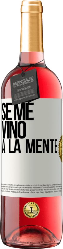 29,95 € Envío gratis | Vino Rosado Edición ROSÉ Se me VINO a la mente… Etiqueta Blanca. Etiqueta personalizable Vino joven Cosecha 2025 Tempranillo
