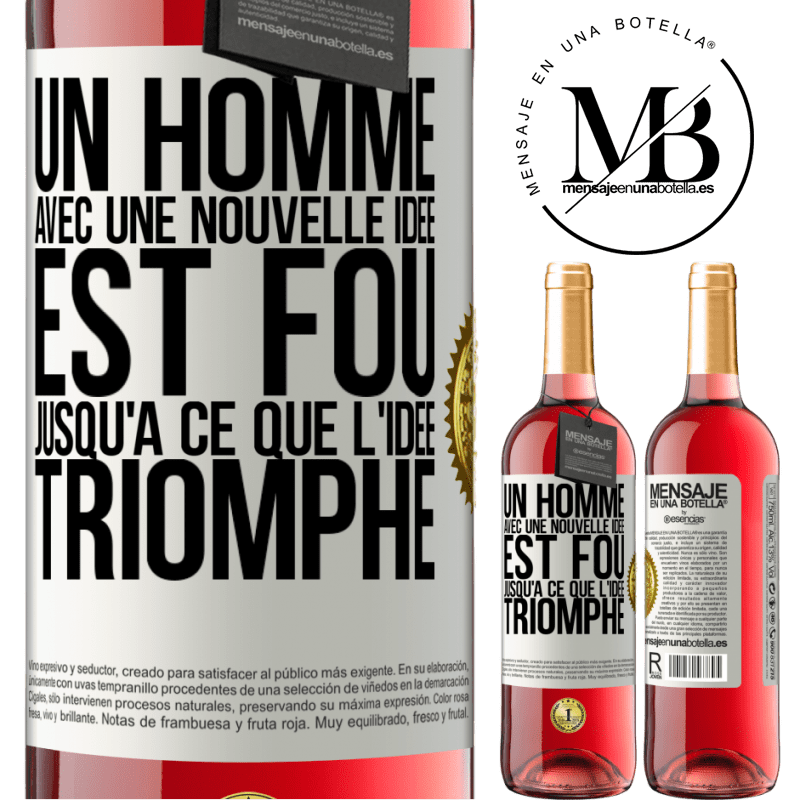 29,95 € Envoi gratuit | Vin rosé Édition ROSÉ Un homme avec une nouvelle idée est fou jusqu'à ce que l'idée triomphe Étiquette Blanche. Étiquette personnalisable Vin jeune Récolte 2024 Tempranillo