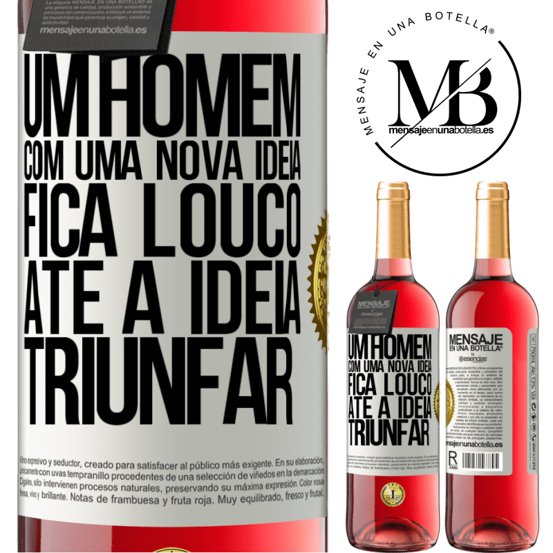 29,95 € Envio grátis | Vinho rosé Edição ROSÉ Um homem com uma nova ideia fica louco até a idéia triunfar Etiqueta Branca. Etiqueta personalizável Vinho jovem Colheita 2025 Tempranillo