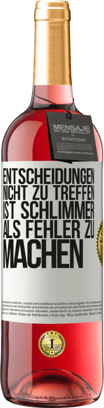 «Entscheidungen nicht zu treffen ist schlimmer als Fehler zu machen» ROSÉ Ausgabe