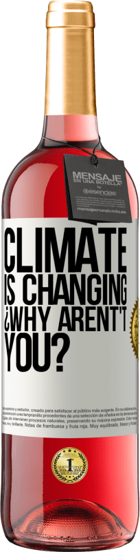 29,95 € | Rosé Wine ROSÉ Edition Climate is changing ¿Why arent't you? White Label. Customizable label Young wine Harvest 2023 Tempranillo