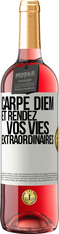 29,95 € | Vin rosé Édition ROSÉ Carpe Diem et rendez vos vies extraordinaires Étiquette Blanche. Étiquette personnalisable Vin jeune Récolte 2023 Tempranillo