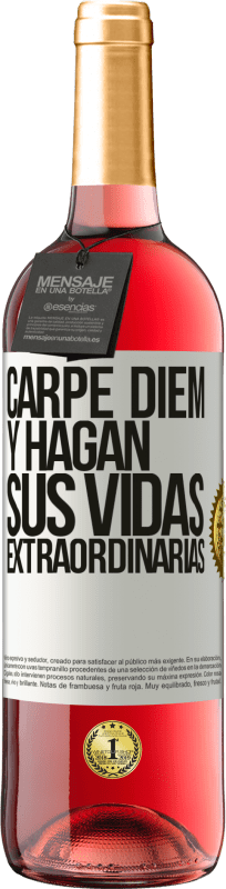 29,95 € Envío gratis | Vino Rosado Edición ROSÉ Carpe Diem y hagan sus vidas extraordinarias Etiqueta Blanca. Etiqueta personalizable Vino joven Cosecha 2025 Tempranillo