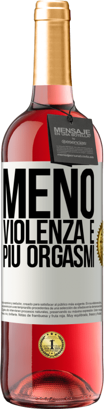 29,95 € | Vino rosato Edizione ROSÉ Meno violenza e più orgasmi Etichetta Bianca. Etichetta personalizzabile Vino giovane Raccogliere 2024 Tempranillo