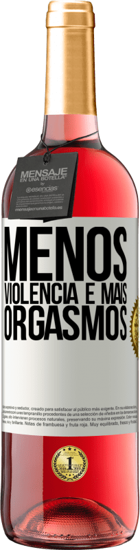 29,95 € | Vinho rosé Edição ROSÉ Menos violência e mais orgasmos Etiqueta Branca. Etiqueta personalizável Vinho jovem Colheita 2024 Tempranillo