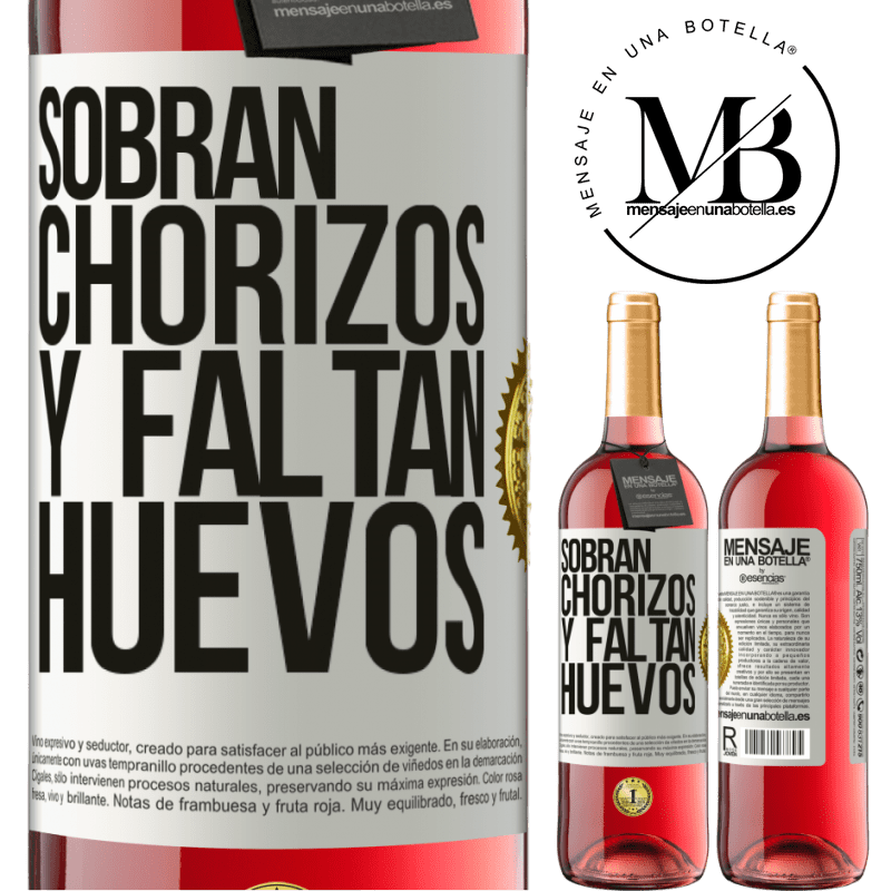 29,95 € Envío gratis | Vino Rosado Edición ROSÉ Sobran chorizos y faltan huevos Etiqueta Blanca. Etiqueta personalizable Vino joven Cosecha 2023 Tempranillo